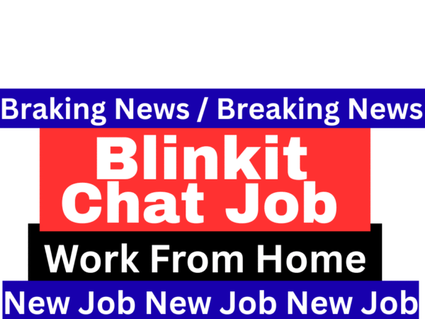 Blinkit-Customer support Chat Job