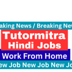 Tutormitra Hindi Work From Home Job