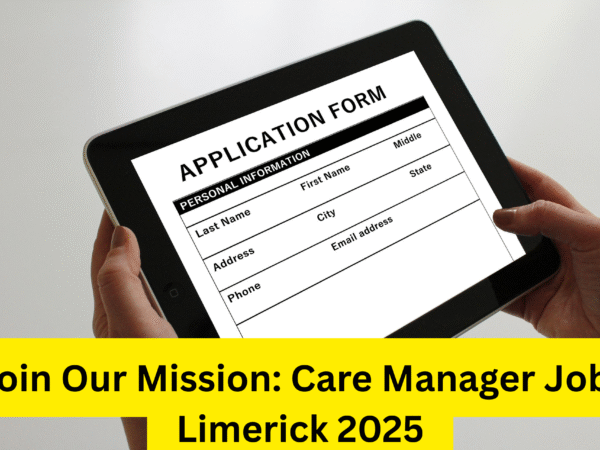 join our mission care manager job limerick 2025