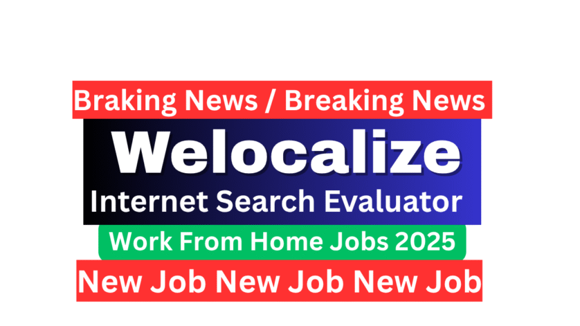 Welocalize Internet Search Evaluator Job India - Work From Home Remote Job"