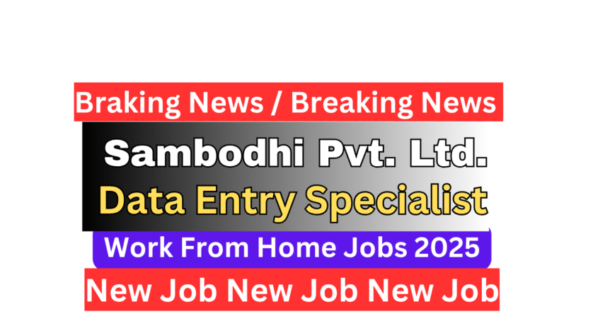 Data Entry Specialist Work From Home Job - Sambodhi Research Hiring India