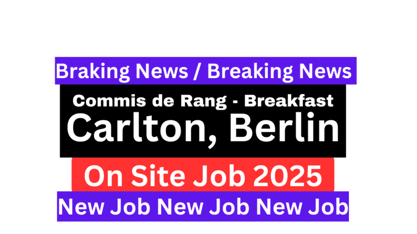 Commis de Rang - Breakfast Job (Carlton, Berlin) 2025 Commis de Rang - Breakfast Job