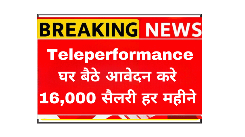 Teleperformance Domestic CSE Work From Home Job 2025 work-from-home-customer-support-executive-job-india-wfh-teleperformance-hiring-freshers-graduate
