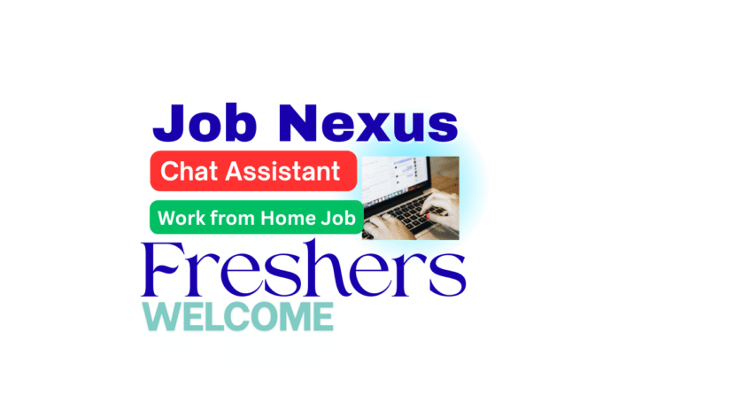 Nexus फ्रेशर्स के लिए वर्चुअल चैट असिस्टेंट की नौकरी - Job Nexus India में रिमोट वर्किंग अवसर, युवाओं के लिए बेस्ट करियर ऑप्शन, घर से काम करने का मौका, ₹20,000 से ₹30,000 तक वेतन