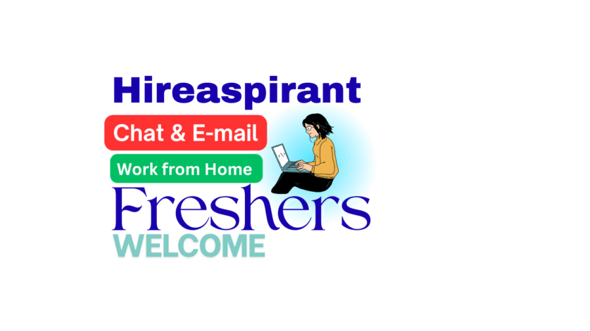 Hireaspirant चैट एंड ईमेल सपोर्ट जॉब - ग्रेजुएशन जरूरी नहीं | फ्रेशर्स के लिए वर्क फ्रॉम होम नौकरी