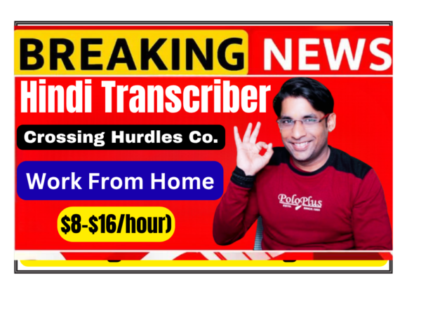 Hindi Transcriber job at Crossing Hurdles, remote contract with $16 per hour pay, work from home in India.