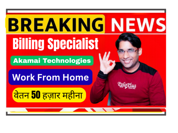 Akamai Technologies Billing Specialist night shift remote job Bangalore India