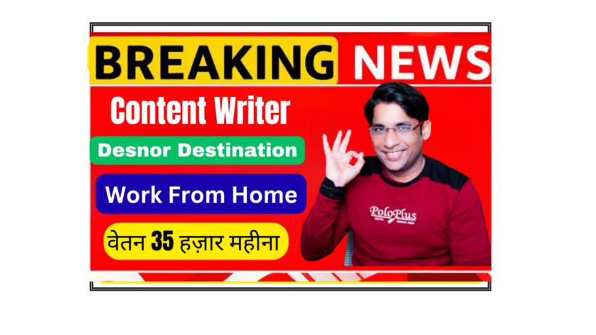 Content Writer Work From Home Part Time job for freshers at Desnor Destination, work remotely from anywhere in India