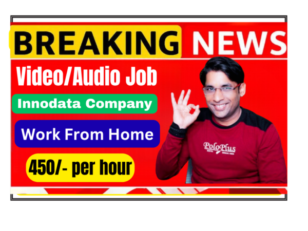 Video Audio Quality Evaluator job at Innodata India, remote work from home, earn 450 rupees per hour, no commute and flexible hours.