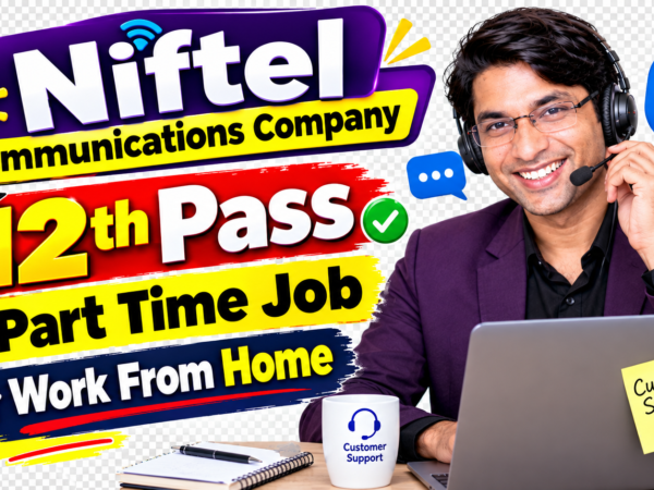 Part-Time Work From Home Customer Support Executive job at Niftel Communications for chat process with 500 openings and ₹9,000 in-hand salary