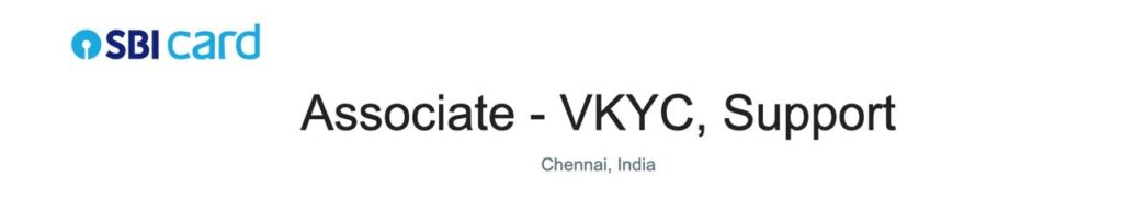 VKYC Process Explained - Document Verification & Liveness Detection for SBI Card Job SBI Card VKYC Associate Job in Chennai 2026
