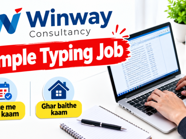 Data Entry Executive work from home job 2026 at Winway Consultancy Services for freshers with 4 to 6 LPA salary and no experience required