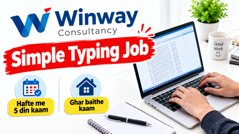 Data Entry Executive work from home job 2026 at Winway Consultancy Services for freshers with 4 to 6 LPA salary and no experience required