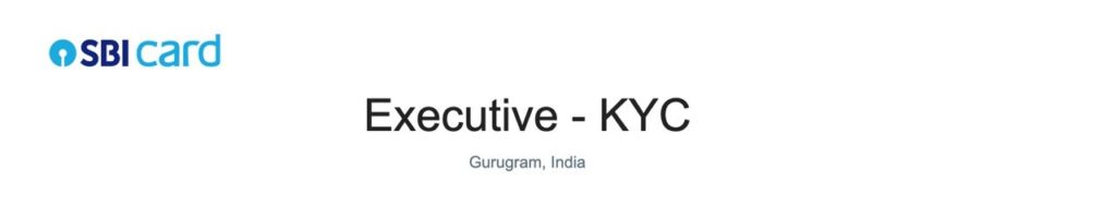 SBI Card Executive KYC Job Gurugram 2026
